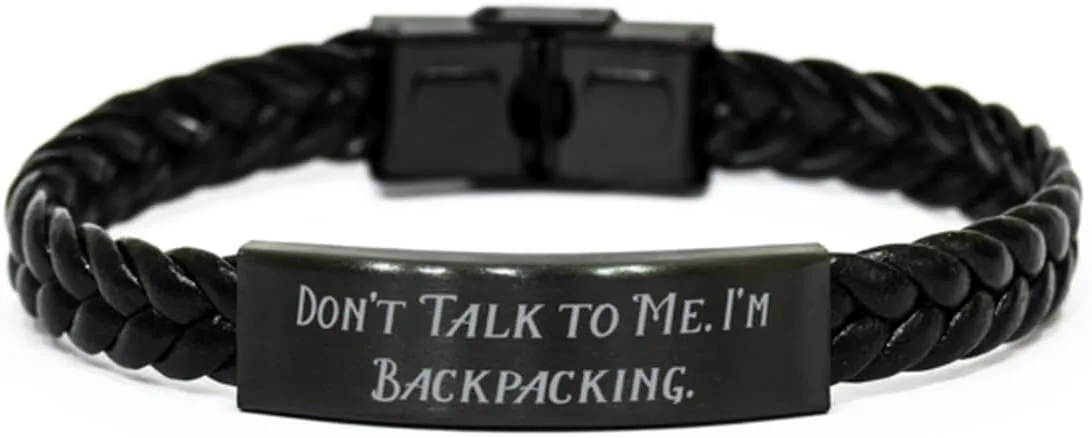 Perfect Backpacking Gifts, Don't Talk to Me. I'm Backpacking, New Braided Leather Bracelet For Men Women From Friends, Outdoor gear, Camping equipment, Hiking boots, Backpacking tents, Sleeping bags