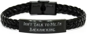 Perfect Backpacking Gifts, Don't Talk to Me. I'm Backpacking, New Braided Leather Bracelet For Men Women From Friends, Outdoor gear, Camping equipment, Hiking boots, Backpacking tents, Sleeping bags